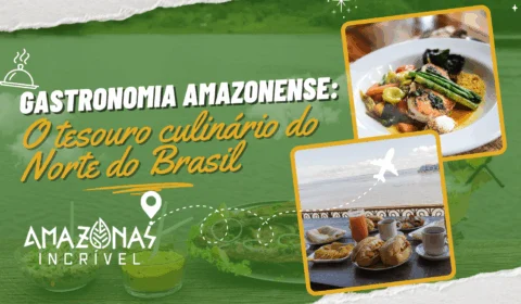 Gastronomia amazonense: O tesouro culinário do Norte do Brasil