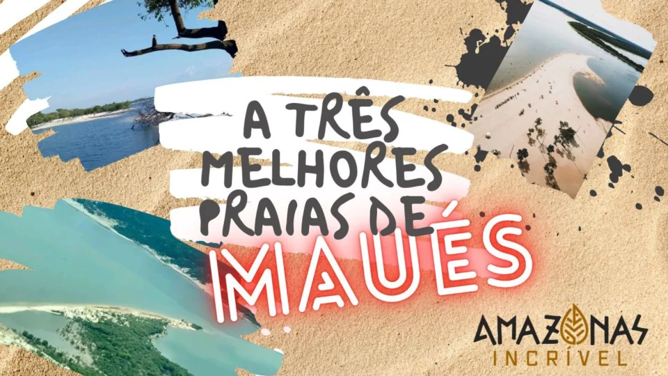 Três belas praias de Maués, o “Caribe Amazonense”