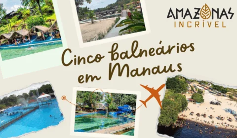 Verão amazônico – cinco balneários para fugir do calor em Manaus