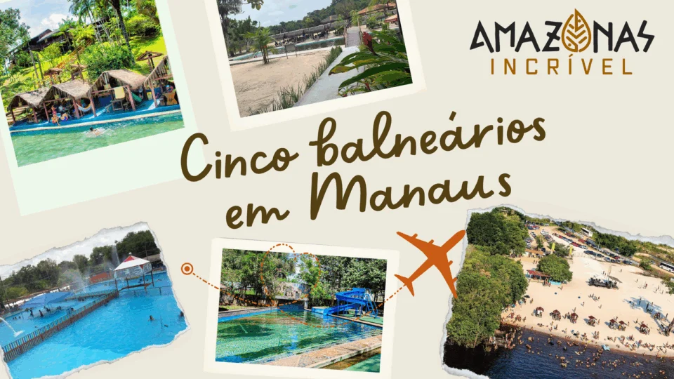 Verão amazônico – cinco balneários para fugir do calor em Manaus