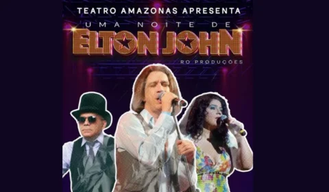 Espetáculo “Uma Noite de Elton John” encanta Manaus neste domingo no Teatro Amazonas