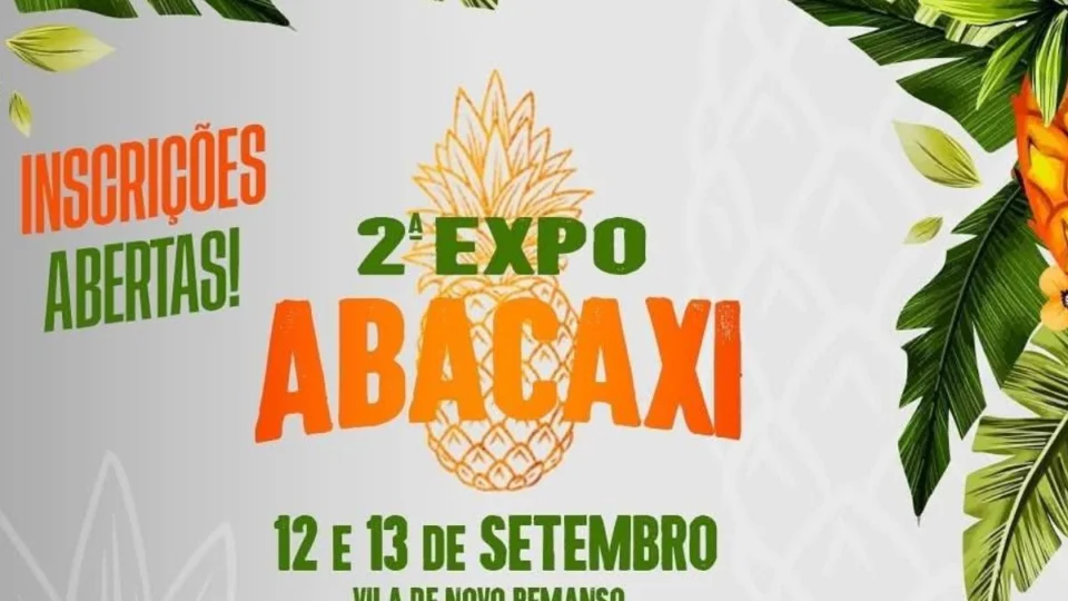 Novo Remanso se prepara para a 2ª ExpoAbacaxi: tradição, concursos e diversão para toda a família