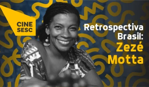 Mostra gratuita exibe filmes com participação de Zezé Motta em unidades do CineSesc Tocantins