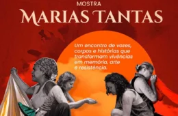 Mostra ‘Marias Tantas’ reúne espetáculos sobre vivências femininas da Amazônia em Porto Velho