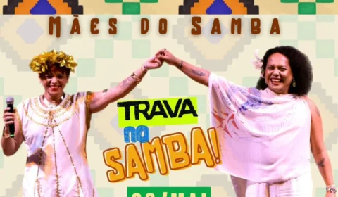 Trava no Samba promove especial ‘Mães’ nesta sexta em Manaus