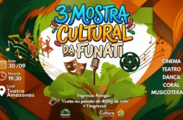 3ª Mostra Cultural da Funati reúne cinema, teatro, dança e música no Teatro Amazonas