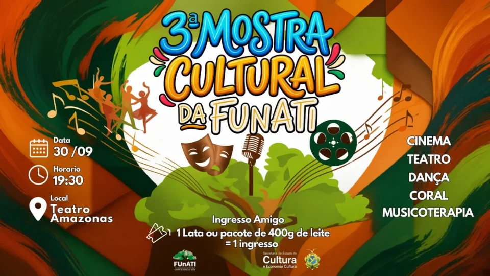 3ª Mostra Cultural da Funati reúne cinema, teatro, dança e música no Teatro Amazonas